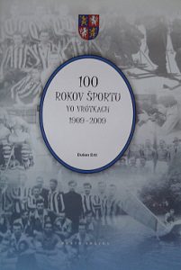 100 rokov športu vo Vrútkach 1909 – 2009