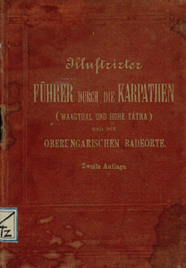Illustrirter Führer durch die Karpathen (Waagthal und Hohe Tátra)