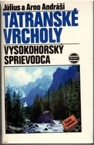 Tatranské vrcholy – vysokohorský sprievodca