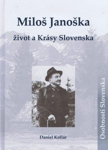 Miloš Janoška: život a Krásy Slovenska
