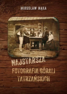 Najstarsza fotografia górali tatrzańskich