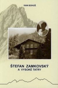 Štefan Zamkovský a Vysoké Tatry